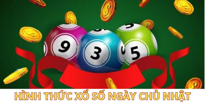 Hình thức xổ số ngày chủ nhật tại 789BET